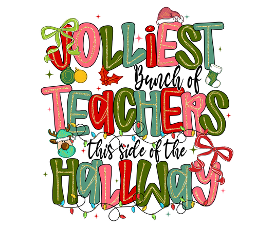 Jolliest Bunch of Teachers this side of the Hallway Tee