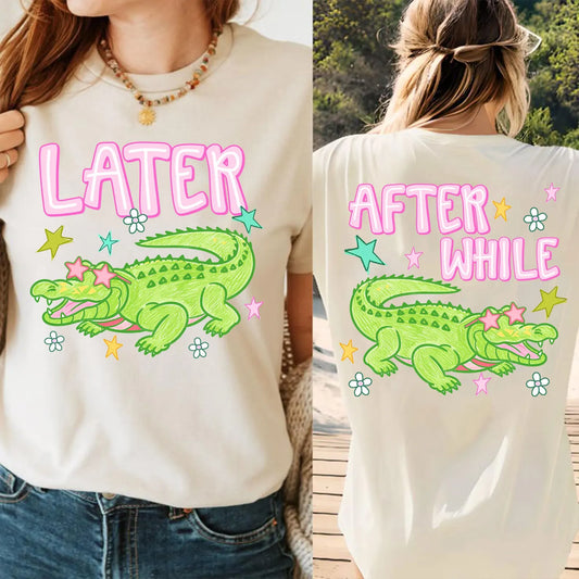 Later Gator...After While Crocodile